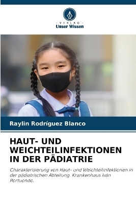 Haut- Und Weichteilinfektionen in Der P�diatrie - Raylin Rodr�guez Blanco