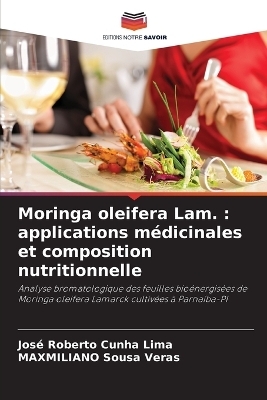 Moringa oleifera Lam. - Jos� Roberto Cunha Lima, MAXMILIANO Sousa Veras