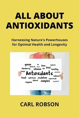 All about Antioxidants - Neil Dinwiddie