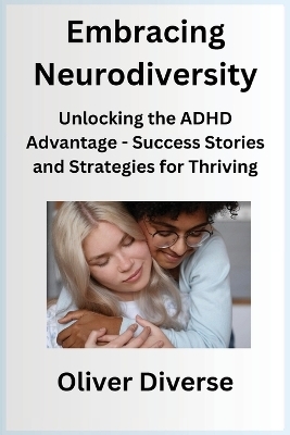 Embracing Neurodiversity - Oliver Diverse