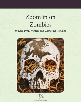 Zoom in on Zombies - Kari-Lynn Winters, Catherine Rondina