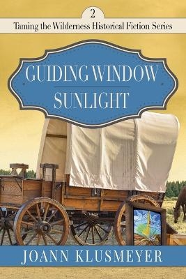 Guiding Window & Sunlight Through the Clouds - Joann Klusmeyer