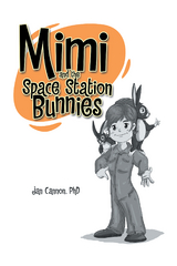 Mimi and the Space Station Bunnies -  Jan Cannon