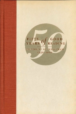 Fifty Years of Good Reading - University of Texas Press University of Texas Press