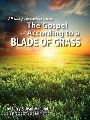 The Gospel According to a Blade of Grass - Terry McComb