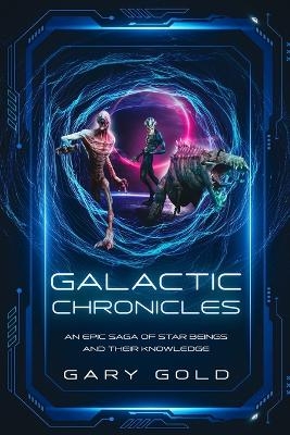 Galactic Chronicles - Gary Gold