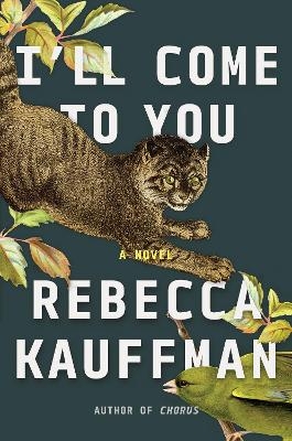 I'll Come to You - Rebecca Kauffman