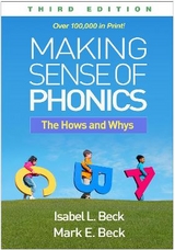 Making Sense of Phonics, Third Edition - Beck, Isabel L.; Beck, Mark E.