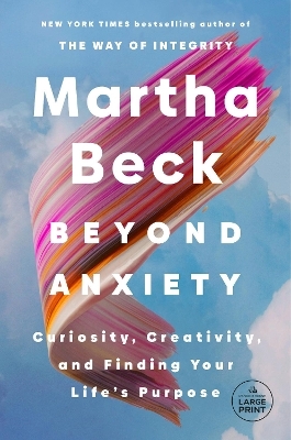 Beyond Anxiety - Martha Beck