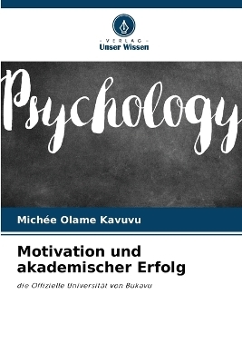 Motivation und akademischer Erfolg - Mich�e Olame Kavuvu