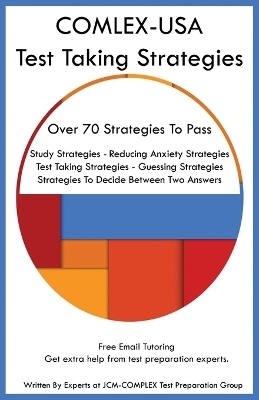 COMLEX-USA Test Taking Strategies - Jcm-Complex Test Preparation Group