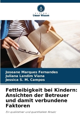 Fettleibigkeit bei Kindern - Joseane Marques Fernandes, Juliana Landim Viana, Jessica S M Campos