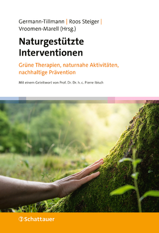 Naturgestützte Interventionen - Theres Germann-Tillmann; Bernadette Roos Steiger …