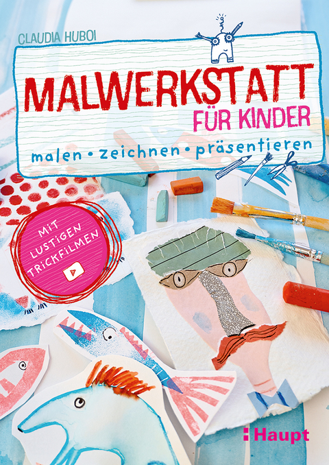 Malwerkstatt für Kinder - Claudia Huboi