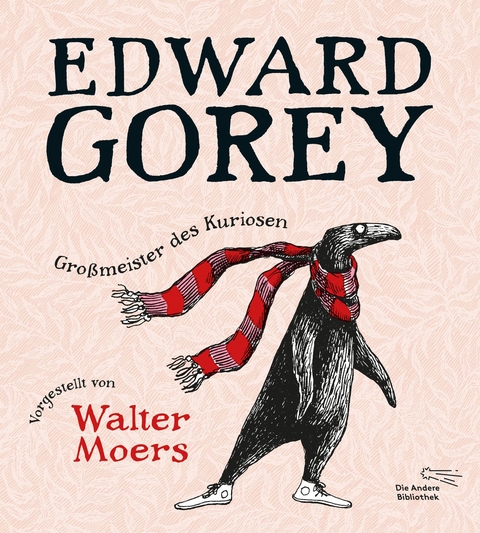 Edward Gorey – Großmeister des Kuriosen - 