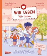 Wir leben – wir lieben - Sarah-Sophie Prix, Ina Schmidt, Ayse Bosse, Johanna Klug