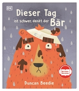 Dieser Tag ist schwer, denkt der Bär - Duncan Beedie