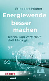 Energiewende besser machen - Friedbert Pflüger