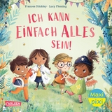 Maxi Pixi 433: Ich kann einfach alles sein - Frances Stickley