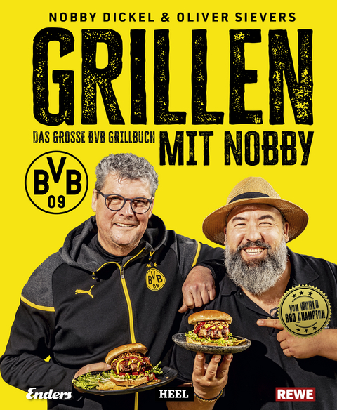 Grillen mit Nobby: Das große BVB Grillbuch - Norbert Dickel, Oliver Sievers