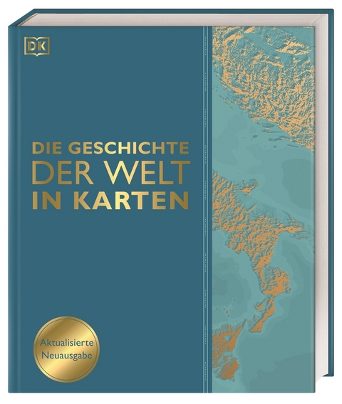 Die Geschichte der Welt in Karten - David Summers, Derek Harvey, Peter Chrisp, Jeremy Harwood, Philip Wilkinson, Philip Parker, Joel Levy, Kay Celtel, Simon Adams, Reg G. Grant, Sally Regan