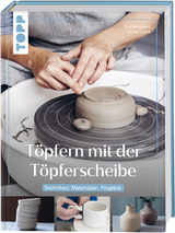 Töpfern mit der Töpferscheibe - Sus Borgbjerg, Susan Liebe