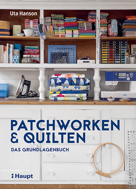 Patchworken und Quilten - Uta Hanson