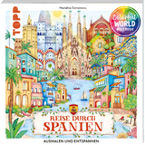 Colorful World Weltreise - Reise durch Spanien - Madalina Tantareanu