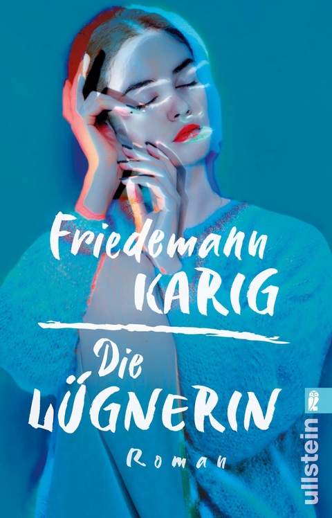 Die Lügnerin - Friedemann Karig