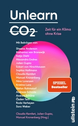 Unlearn CO2 - Sheena Anderson, Katharina van Bronswijk, Katja Diehl, Alexandra Endres, Eckart von Hirschhausen, Sophia Hoffmann, Nina Lorenzen, Kristina Lunz, Stefan Rahmstorf, Schmitz Andreas, Andrea Schöne, Özden Terli, Roda Verheyen, Sara Weber