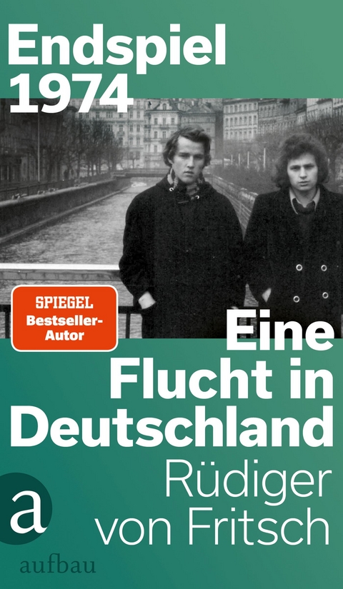 Endspiel 1974 – Eine Flucht in Deutschland - Rüdiger von Fritsch