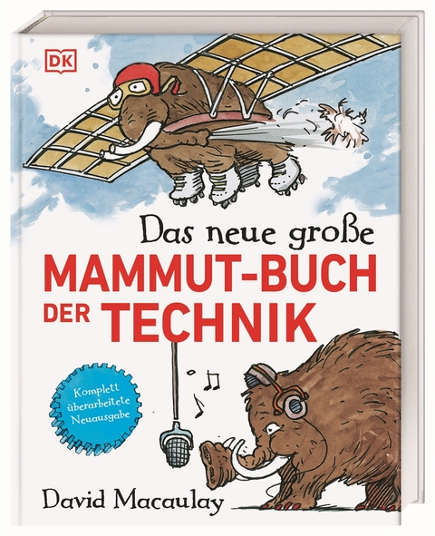 Das neue große Mammut-Buch der Technik - David Macaulay