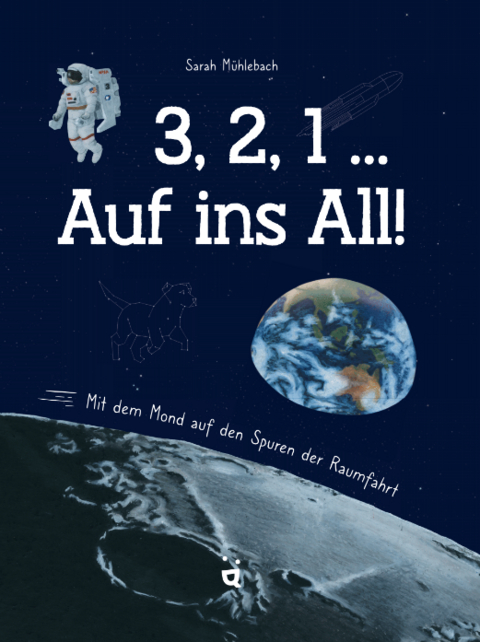 3, 2, 1 … Auf ins All! - Sarah Mühlebach