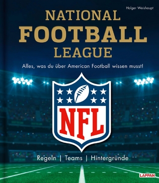 National Football League – Alles, was du über American Football wissen musst - Holger Weishaupt