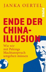 Ende der China-Illusion - Janka Oertel