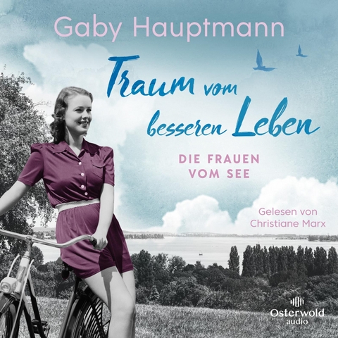 Traum vom besseren Leben (Die Frauen vom See 2) - Gaby Hauptmann