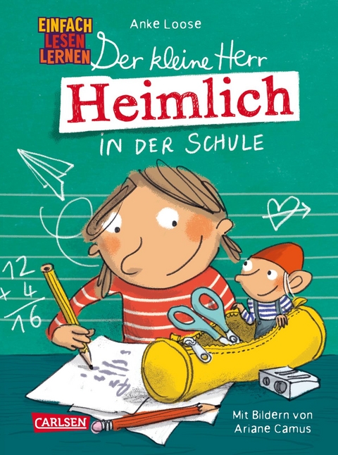 Der kleine Herr Heimlich in der Schule - Anke Loose