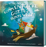 Komm, entdecke Gottes bunte Welt! - Matthew Paul Turner