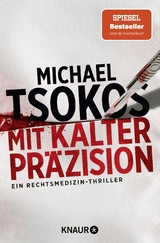 Mit kalter Präzision - Michael Tsokos