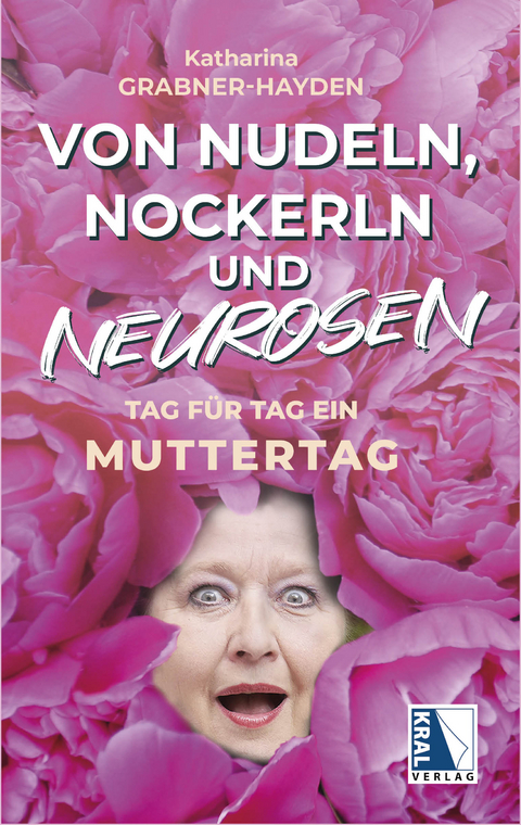 Von Nudeln, Nockerln und Neurosen - Katharina Grabner-Hayden