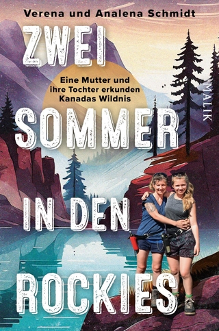 Zwei Sommer in den Rockies - Verena Schmidt; Analena Schmidt