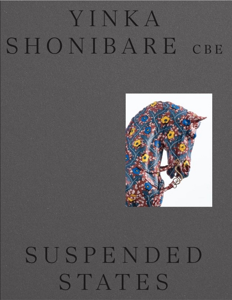 Yinka Shonibare CBE’s: Suspended States - 