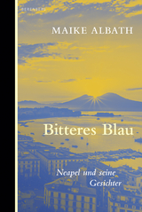 Bitteres Blau - Maike Albath