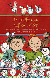 So pfeift man auf die Zeit - Wilhelm Busch