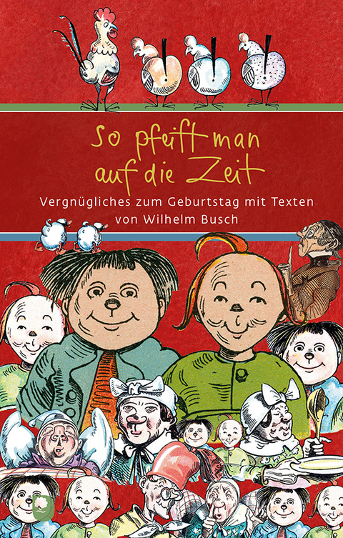 So pfeift man auf die Zeit - Wilhelm Busch