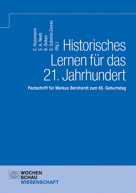 Historisches Lernen für das 21. Jahrhundert - 