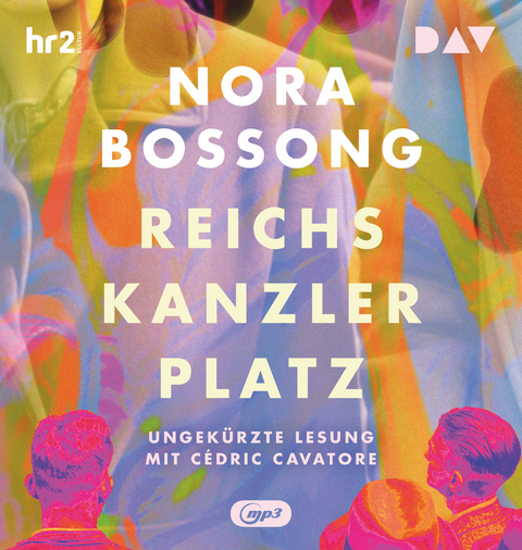 Reichskanzlerplatz - Nora Bossong
