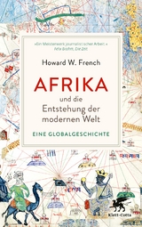 Afrika und die Entstehung der modernen Welt - Howard W. French