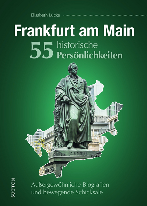 Frankfurt am Main. 55 historische Persönlichkeiten - Elisabeth Lücke