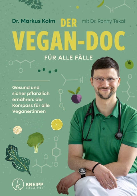 Der Vegan-Doc für alle Fälle - Markus Dr. Kolm, Ronny Dr. Tekal
